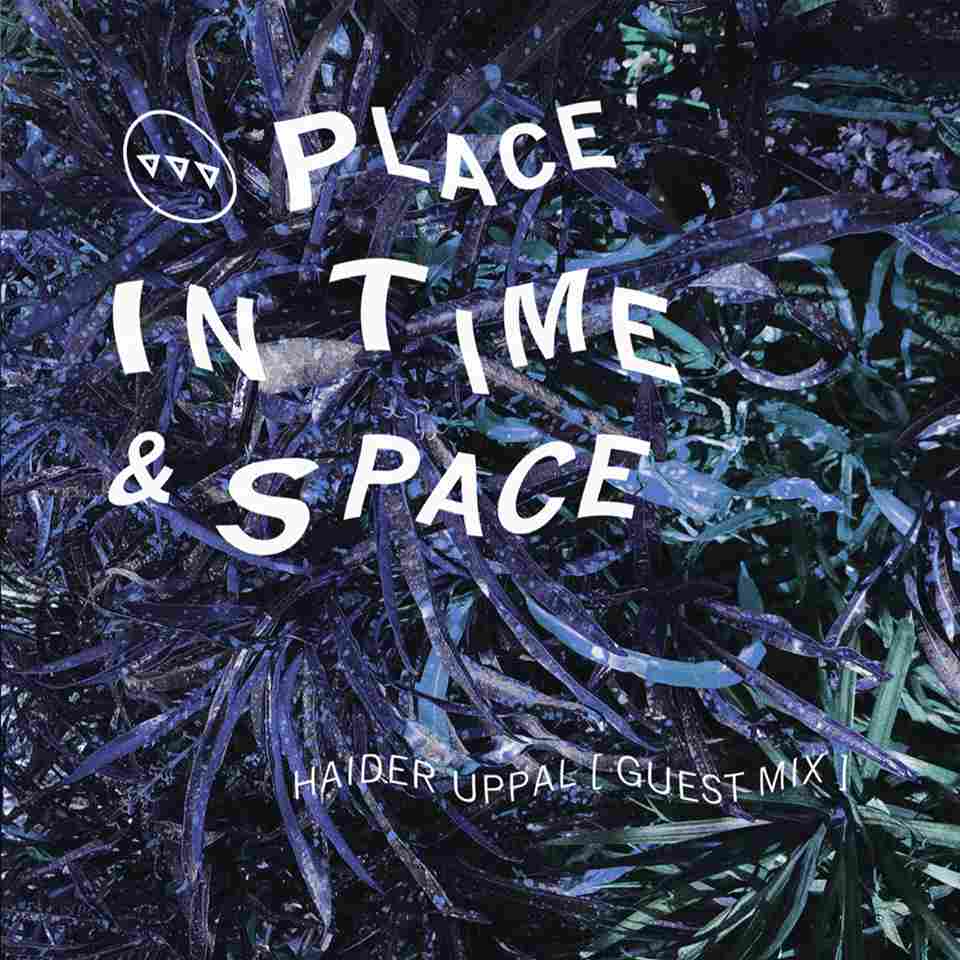 Place in Time & Space Detroit – Haider Uppal Guest Mix - PITS Detroit